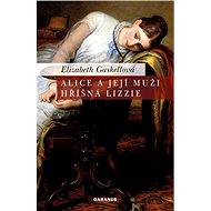 Alice a její muží / Hříšná Lizzie - Elizabeth Gaskellová