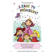A zase ty princezny! - František Zacharník