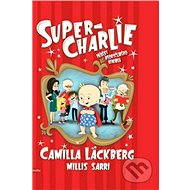 Super-Charlie - Camilla Läckberg