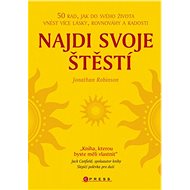 Najdi svoje štěstí - Jonathan Robinson