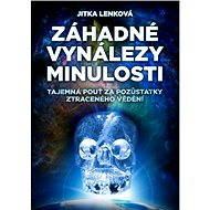 Záhadné vynálezy minulosti - Jitka Lenková