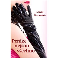 Peníze nejsou všechno - Mária Ďuranová