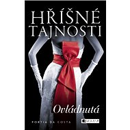 Hříšné tajnosti – Ovládnutá - Portia Da Costa