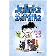 Julinka a její zvířátka – Přísně tajný plán - Rebecca Johnson