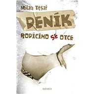 Deník rodícího se otce - Milan Tesař