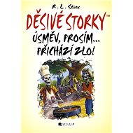 Děsivé storky – Úsměv, prosím ... přichází zlo! - R.L. Stine