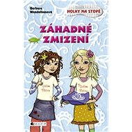 Holky na stopě – Záhadné zmizení - Wendelken Barbara