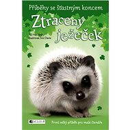 Příběhy se šťastným koncem – Ztracený ježeček - Jill Hucklesby