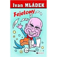 Ivan Mládek – Fejetony - Ivan Mládek