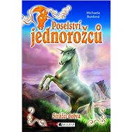 Poselství jednorožců – Strážci dobra - Michaela Burdová
