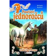 Poselství jednorožců – Zrádné hory Dragor - Michaela Burdová