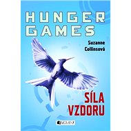 Hunger Games – Síla vzdoru - Suzanne Collins