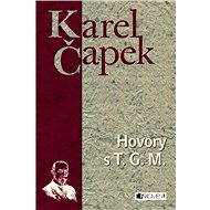 Karel Čapek – Hovory s T. G. Masarykem - Čapek Karel