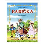 Babička – pro děti - Prouza Na motivy B. Němcové převyprávěl P.