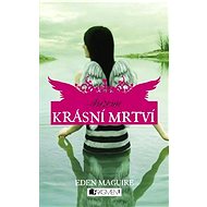 Krásní mrtví – Arizona - Eden Maguire