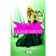 Krásní mrtví – Summer - Eden Maguire