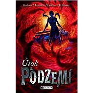 Útok z PODZEMÍ - Roderick Gordon