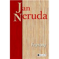 Jan Neruda – Fejetony - Neruda Jan