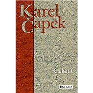 Karel Čapek – Krakatit - Čapek Karel