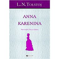 L. N. Tolstoj – Anna Karenina - Václav Dušek