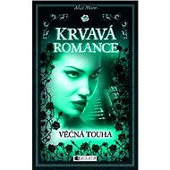 Krvavá romance – Věčná touha - Alice Moon