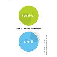 Soumrak homo economicus - PhDr. Tomáš Sedláček