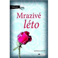 Thriller – Mrazivé léto - Michaela Škultéty