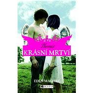 Krásní mrtví – Phoenix - Eden Maguire