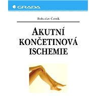 Acute limb ischemia - Bohuslav Čertík