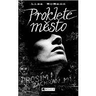 Prokleté město - Lisa McMann