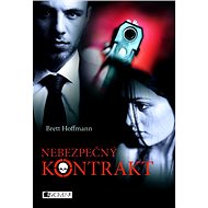 Brett Hoffmann – Nebezpečný kontrakt - Hoffmann Brett