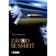 Brett Hoffmann – Závod se smrtí - Hoffmann Brett
