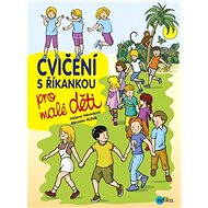 Exercises with rhymes for young children - Helena Vévodová