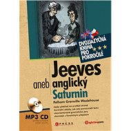 Jeeves aneb anglický Saturnin   - Grenville Wodehouse Pelham