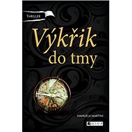Thriller – Výkřik do tmy - Martini Manuela