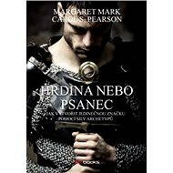 Hrdina nebo psanec - Margaret Mark
