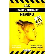 Jak utajit / odhalit nevěru - Evženie Zavilá