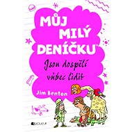 Můj milý deníčku – Jsou dospělí vůbec lidi? - Jim Benton