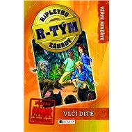 Ripleyho záhady R-TÝM – Vlčí dítě - Kay Wilkins