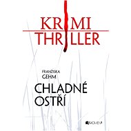 Krimi thriller – Chladné ostří - Franziska Gehm