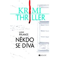Krimi thriller – Někdo se dívá - Ulrike Rylance