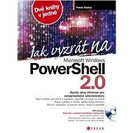 Jak vyzrát na Microsoft Windows PowerShell 2.0 - Patrik Malina
