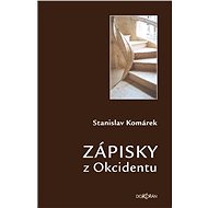 Zápisky z Okcidentu - Prof. RNDr. Stanislav Komárek Dr.
