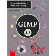 GIMP 2.8 - Uživatelská příručka pro začínající grafiky - Petr Němec