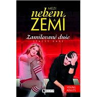 Mezi nebem a zemí – Zamilované duše - Stacey Kade