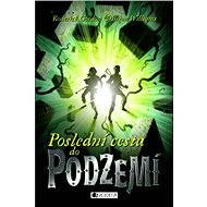 Poslední cesta do PODZEMÍ - Roderick Gordon