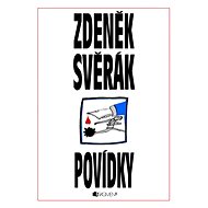 Zdeněk Svěrák – POVÍDKY - Zdeněk Svěrák