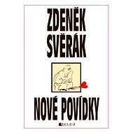 Zdeněk Svěrák – NOVÉ POVÍDKY - Zdeněk Svěrák