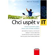 Chci uspět v IT - Martin Knotek