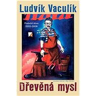 Dřevěná mysl - Ludvík Vaculík
